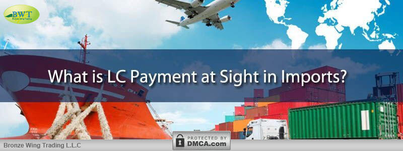 LC Payment at Sight – DLC MT700 – LC Providers – Imports and Exports